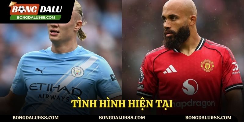 Tình hình hiện tại của 2 đội bóng